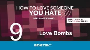 9 MIKE MAZZALONGO Love Bombs This has been