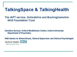 Talking Space Talking Health The IAPT service Oxfordshire