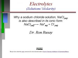 Electrolytes Solutions Molarity Why a sodium chloride solution