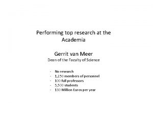 Performing top research at the Academia Gerrit van