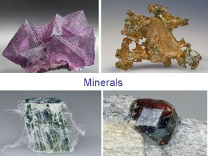 Minerals Minerals the building blocks of rocks Definition