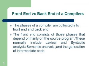 Front End vs Back End of a Compilers