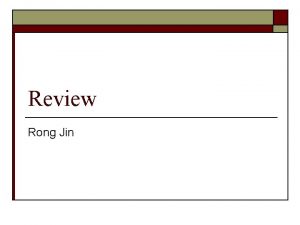 Review Rong Jin Comparison of Different Classification Models