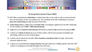 The Georgia Rotary Student Program GRSP q GRSP