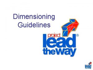 Dimensioning guidelines