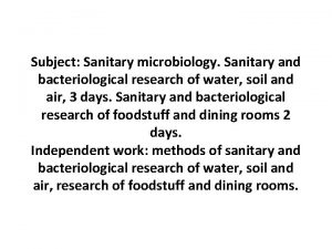 Subject Sanitary microbiology Sanitary and bacteriological research of