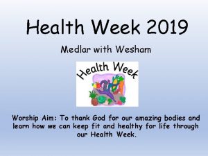 Health Week 2019 Medlar with Wesham Worship Aim