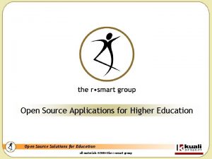 Open Source Applications for Higher Education Open Source
