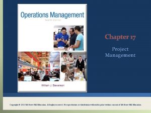 Chapter 17 Project Management Copyright 2015 Mc GrawHill