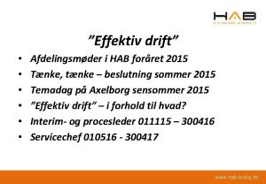 Effektiv drift Afdelingsmder i HAB forret 2015 Tnke