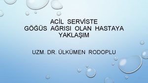 ACL SERVSTE GS ARISI OLAN HASTAYA YAKLAIM UZM