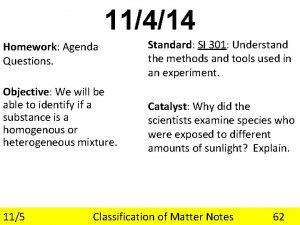 11414 Homework Agenda Questions Objective We will be