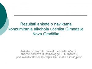 Rezultati ankete o navikama konzumiranja alkohola uenika Gimnazije