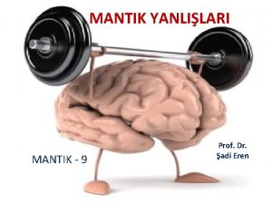 MANTIK YANLILARI MANTIK 9 Prof Dr adi Eren