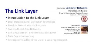The Link Layer Introduction to the Link Layer