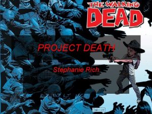 PROJECT DEATH Stephanie Rich Corrective Work Punch List