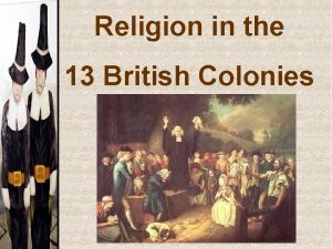 Religion in the 13 British Colonies Separatists in