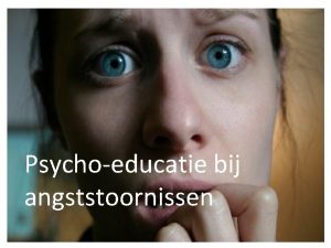 Psychoeducatie bij angststoornissen EpidemiologieComorbiditeit 12 4 v en