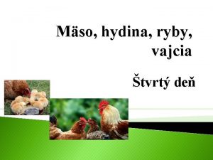 Mso hydina ryby vajcia tvrt de AKTIVITY Teoretick