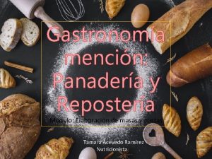 Gastronoma mencin Panadera y Repostera Mdulo Elaboracin de