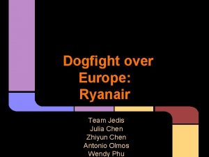 Dogfight over Europe Ryanair Team Jedis Julia Chen