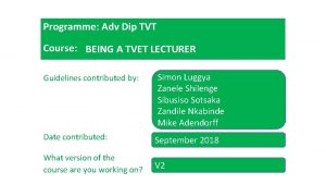 Programme Adv Dip TVT Course BEING A TVET