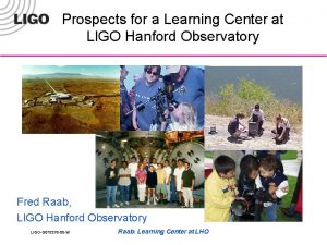 Prospects for a Learning Center at LIGO Hanford