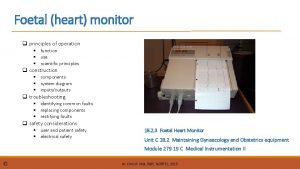 Foetal heart monitor q principles of operation function