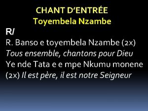 CHANT DENTRE Toyembela Nzambe R R Banso e