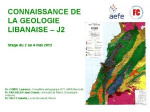 CONNAISSANCE DE LA GEOLOGIE LIBANAISE J 2 Stage