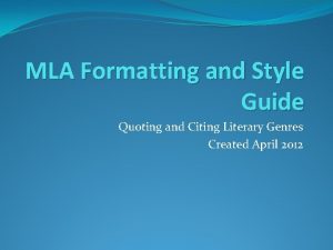 MLA Formatting and Style Guide Quoting and Citing