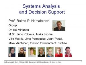 Systems Analysis and Decision Support Prof Raimo P
