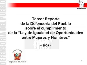 Tercer Reporte de la Defensora del Pueblo sobre