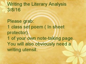 Writing the Literary Analysis 3816 Please grab 1