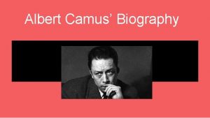 Albert Camus Biography Life in Algeria Born in