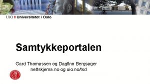 Samtykkeportalen Gard Thomassen og Dagfinn Bergsager nettskjema no