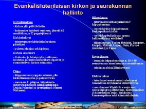 Evankelisluterilaisen kirkon ja seurakunnan hallinto Kirkolliskokous kirkon ylin