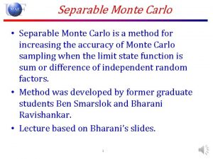 Separable Monte Carlo Separable Monte Carlo is a