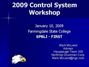 2009 Control System Workshop January 10 2009 Farmingdale