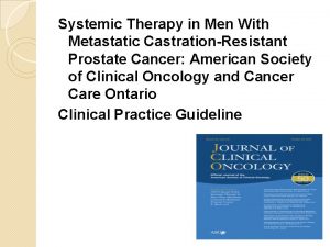 Systemic Therapy in Men With Metastatic CastrationResistant Prostate