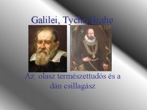 Galilei Tycho Brahe Az olasz termszettuds s a