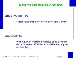Directive 9661CE du 24091996 DIRECTIVE dite IPPC Integrated