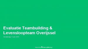 Evaluatie Teambuilding Levensloopteam Overijssel Donderdag 13 juni 2019