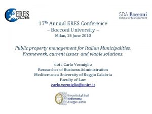17 th Annual ERES Conference Bocconi University Milan