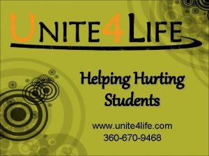 Helping Hurting Students www unite 4 life com