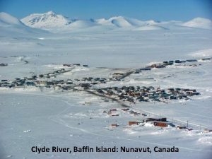 Clyde River Baffin Island Nunavut Canada Linking Inuit