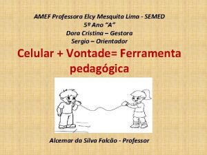 AMEF Professora Elcy Mesquita Lima SEMED 5 Ano