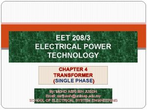 EET 2083 ELECTRICAL POWER TECHNOLOGY CHAPTER 4 TRANSFORMER