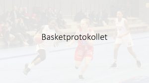 Basketprotokollet versta delen hr fylls allmn information om