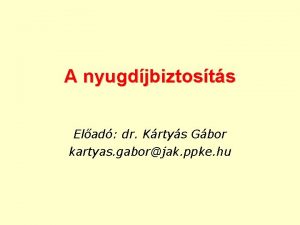 A nyugdjbiztosts Elad dr Krtys Gbor kartyas gaborjak